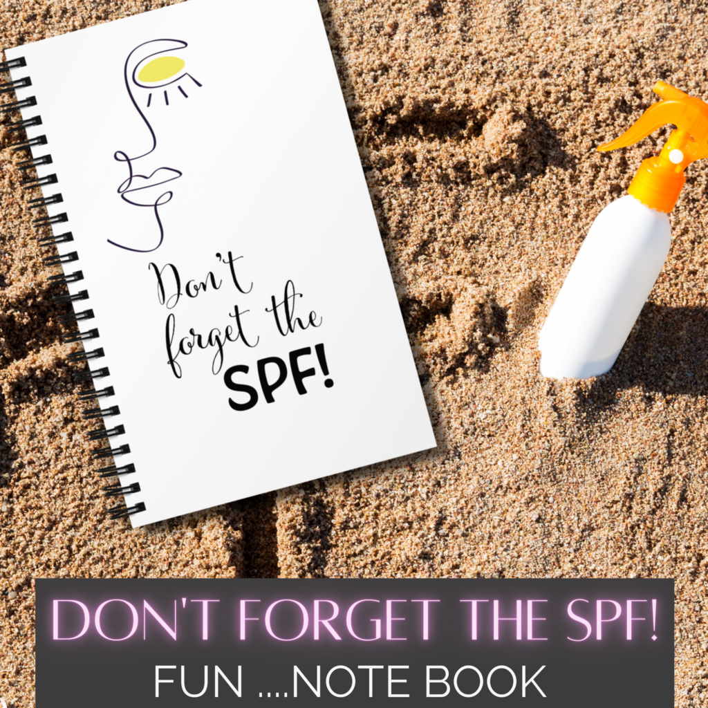 DON'T FORGET THE SPF NOTEBOOK